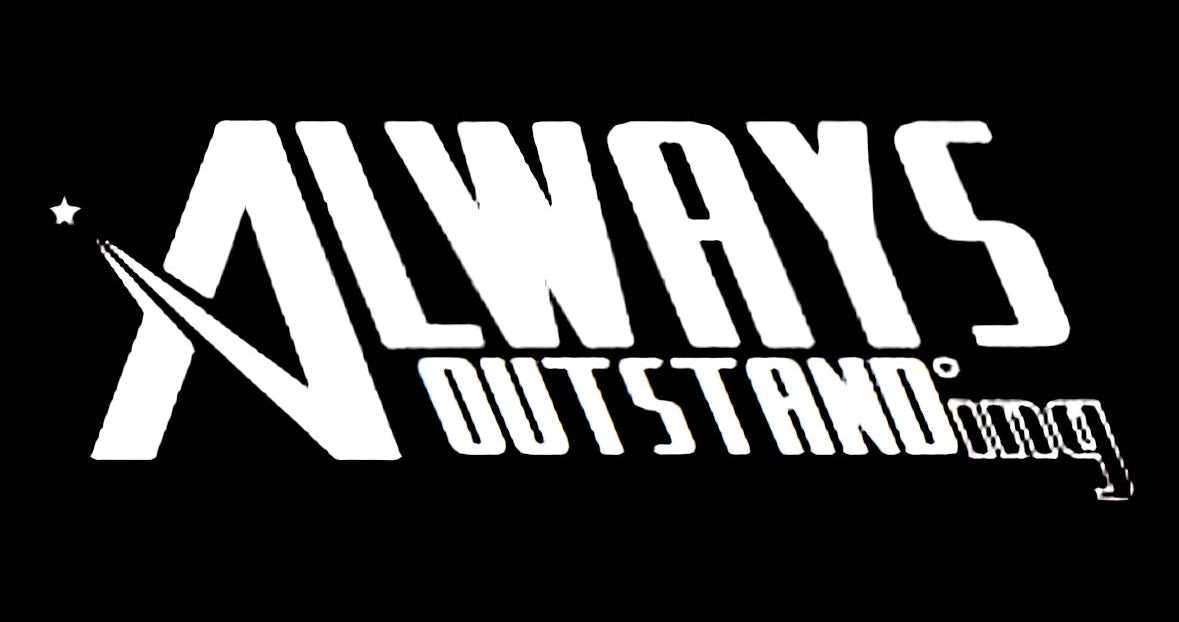 Black background with white 'Always Outstanding' text